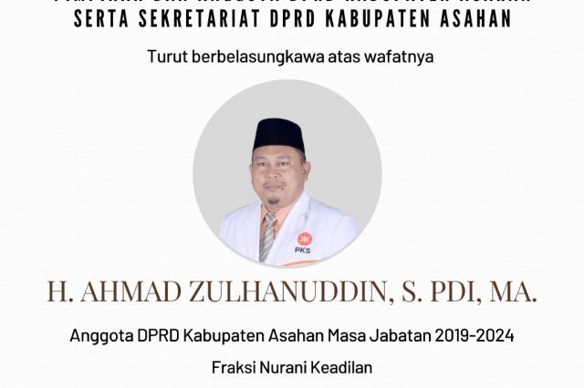 INNALILLAHI WA INNA ILAIHI RAJI'UN, TURUT BERBELASUNGKAWA ATAS WAFATNYA H. AHMAD ZULHANUDDIN, SPDI, MA.,